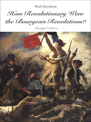 cover image of How Revolutionary Were the Bourgeois Revolutions? (Abridged Edition)